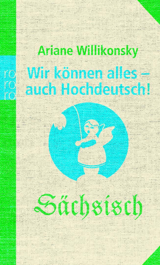 Wir können alles - auch Hochdeutsch!