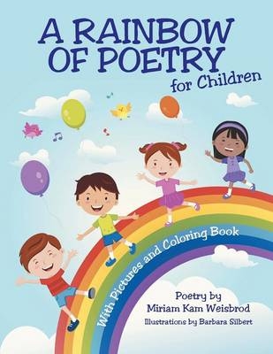 A Rainbow of Poetry for Children - Miriam Kam Weisbrod
