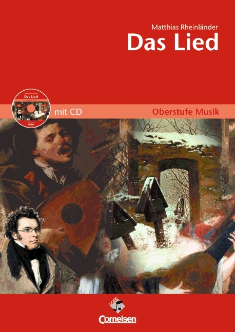 Oberstufe Musik. F&uuml;r den Musikunterricht in der Sekundarstufe II / Das Lied - Lehrerausgabe des Arbeitsheftes mit Musik-CD - Matthias Rheinl&auml;nder
