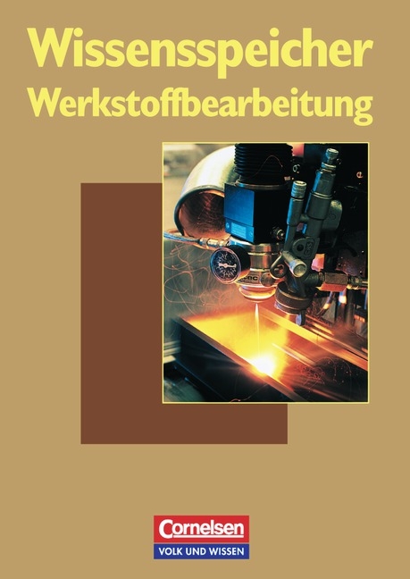 Wissensspeicher / Werkstoffbearbeitung - Dieter Mette, Egon Schmuck, Fritz-Peter Zei&szlig;ler, Horst Ziebell