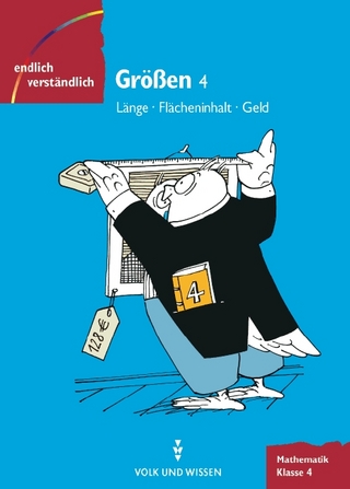 Endlich verständlich - Mathematik - Grundschule / 4. Schuljahr - Größen