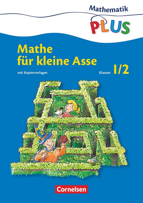 Mathematik plus - Grundschule - Mathe f&uuml;r kleine Asse - 1./2. Schuljahr - Friedhelm K&auml;pnick, Mandy Fuchs