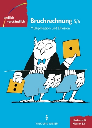 Endlich verständlich - Mathematik. Sekundarstufe I / 5./6. Schuljahr - Bruchrechnung