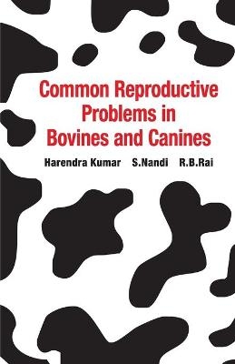 Common Reproductive Problems in Bovines and Cannines - H. Kumar