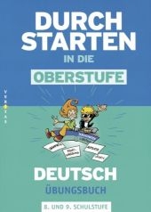 Durchstarten in die Oberstufe - Deutsch. 8./9. Schuljahr - &Uuml;bungsbuch