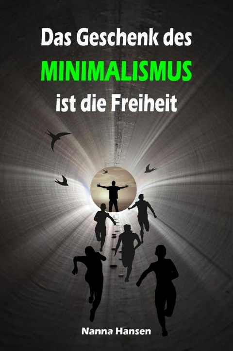 Das Geschenk des Minimalismus ist die Freiheit - Nanna Hansen
