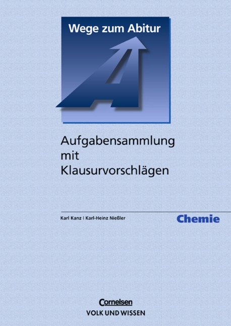 Wege zum Abitur / Chemie - Karl Kanz, Karl-Heinz Nie&szlig;ler