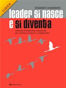 Leader si nasce e si diventa