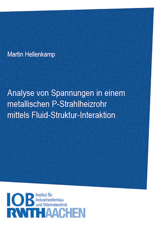 Analyse von Spannungen in einem metallischen P-Strahlheizrohr mittels Fluid-Struktur-Interaktion