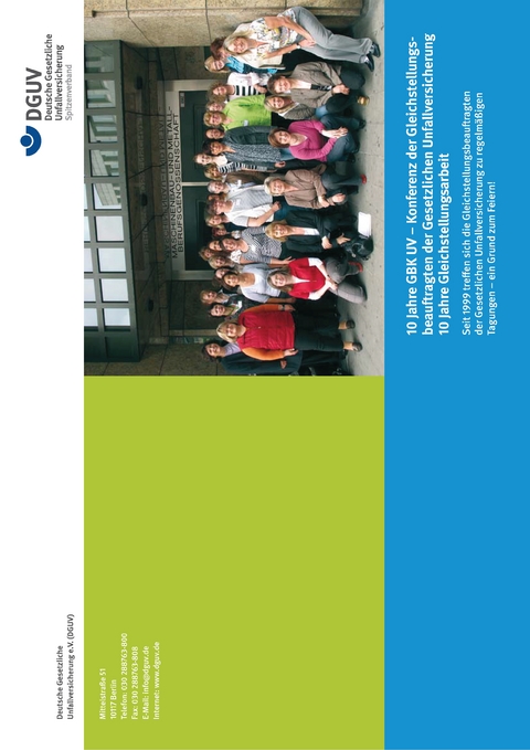 10 Jahre GBK UV - Konferenz der Gleichstellungsbeauftragten der Gesetzlichen Unfallversicherung 10 Jahre Gleichstellungsarbeit