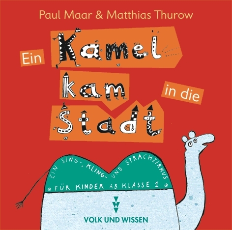 Lesezauber / Ein Kamel kam in die Stadt - 