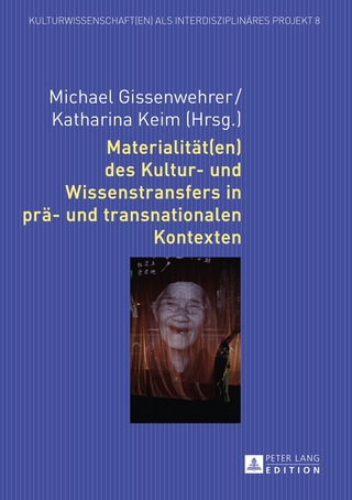 Materialität(en) des Kultur- und Wissenstransfers in prä- und transnationalen Kontexten