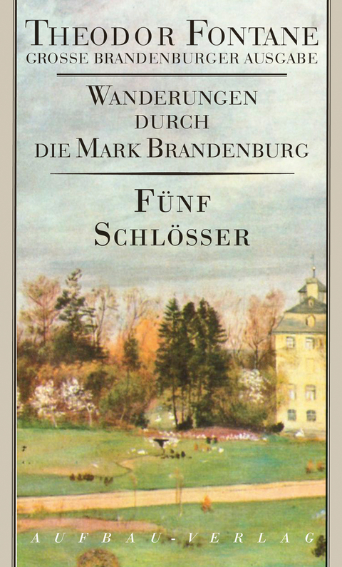 Wanderungen durch die Mark Brandenburg, Band 5 - Theodor Fontane