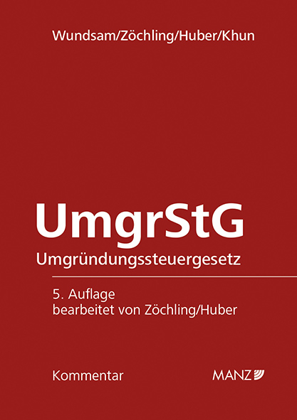 Umgr&uuml;ndungssteuergesetz UmgrStG - Hans Z&ouml;chling, Walter Wundsam, Wolfgang Khun, Paul Huber