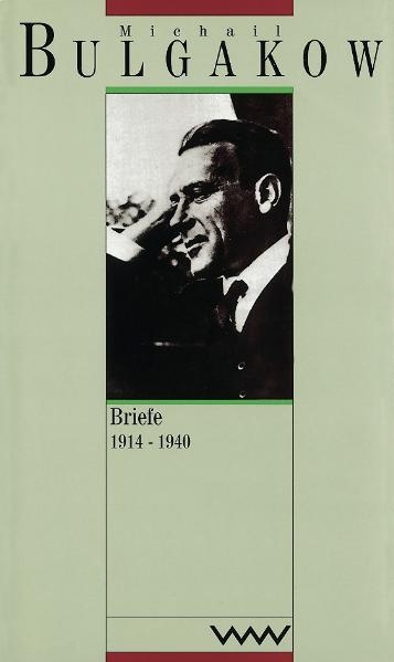 Briefe 1914-1940 / Dokumente und Materialien - Michail Bulgakow
