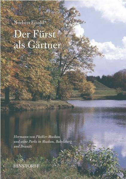 Der F&uuml;rst als G&auml;rtner - Norbert Eisold
