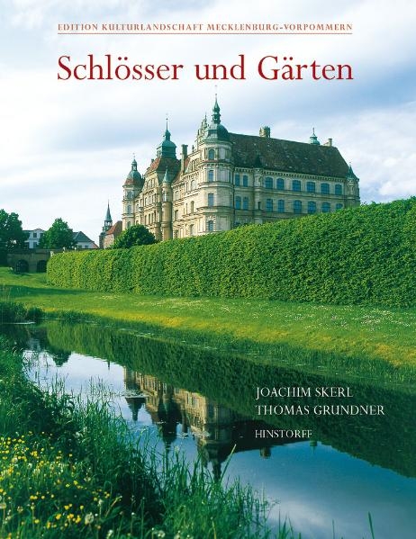 Schl&ouml;sser und G&auml;rten in Mecklenburg-Vorpommern - Joachim Skerl