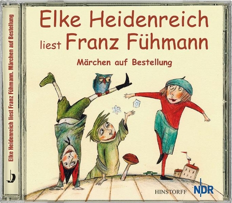 Elke Heidenreich liest Franz Fühmann: Märchen auf Bestellung - Franz Fühmann