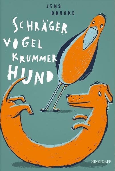 Schr&auml;ger Vogel, krummer Hund - Jens Bonnke