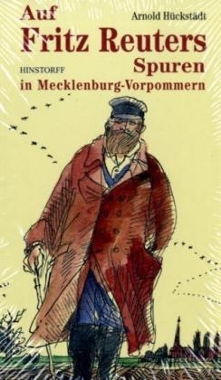 Auf den Spuren von Fritz Reuter in Mecklenburg-Vorpommern