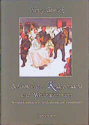 Schimmelreiter, Knapperdachs und Weihnachtsmann - Henry Gawlick