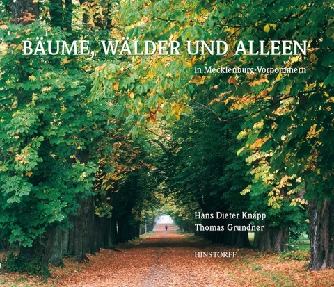B&auml;ume, W&auml;lder und Alleen in Mecklenburg-Vorpommern - Hans D Knapp