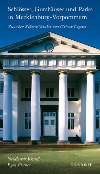 Schl&ouml;sser, Gutsh&auml;user und Parks in Mecklenburg-Vorpommern - Neidhardt Krauss