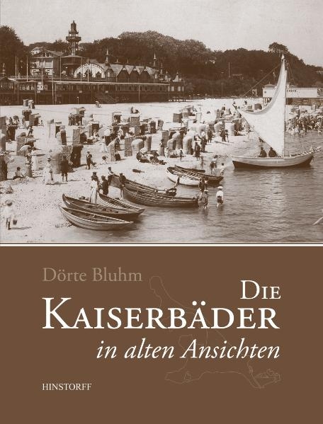 Die Kaiserb&auml;der in alten Ansichten - D&ouml;rte Bluhm