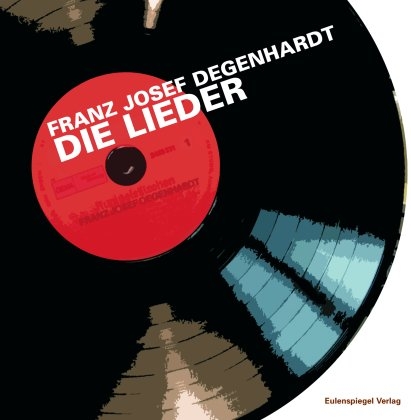 Die Lieder - Franz J Degenhardt