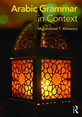 Arabic Grammar in Context - Mohammad Alhawary