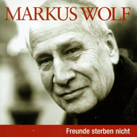 Freunde sterben nicht, 1 Audio-CD - Markus Wolf