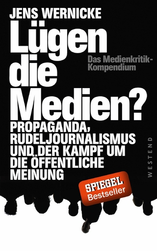 L&uuml;gen die Medien?