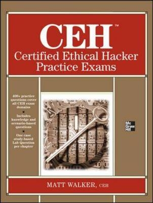 CEH Certified Ethical Hacker Practice Exams