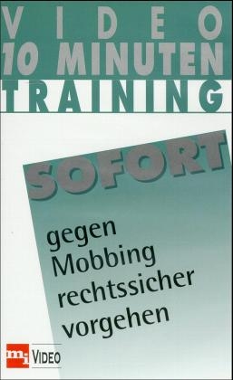 Sofort gegen Mobbing rechtssicher vorgehen, 1 Videocassette