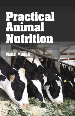 Practical Animal Nutrition - Vishal Mudgal