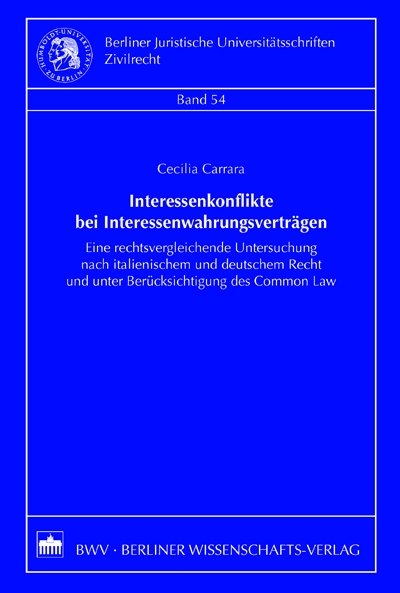 Interessenkonflikte bei Interessenwahrnehmungsvertr&auml;gen - Cecilia Carrara