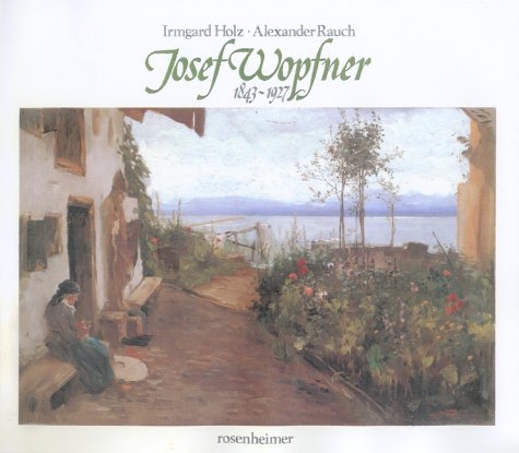 Josef Wopfner - Irmgard Holz, Alexander Rauch