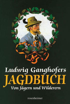 Ganghofers Jagdbuch