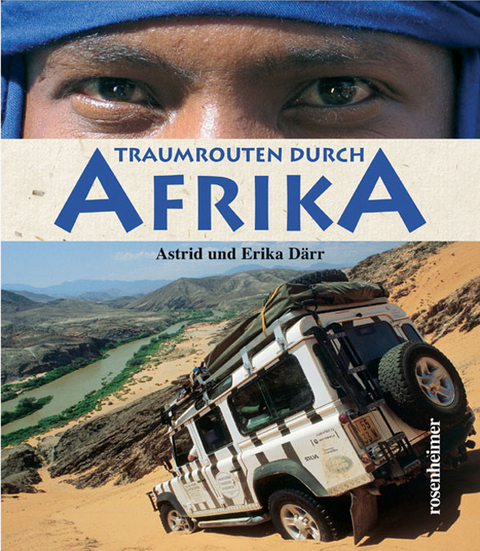 Traumrouten durch Afrika - Astrid D&auml;rr, Erika D&auml;rr