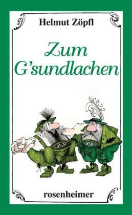 Zum Gsundlachen - Helmut Z&ouml;pfl
