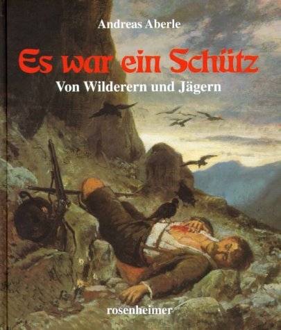 Es war ein Sch&uuml;tz - Andreas Aberle