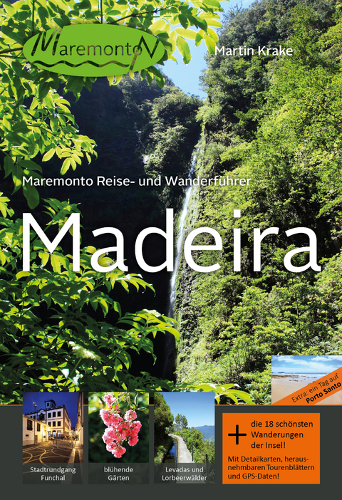 Maremonto Reise- und Wanderf&uuml;hrer: Madeira - Martin Krake
