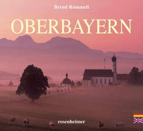 Oberbayern - Bernd R&ouml;mmelt