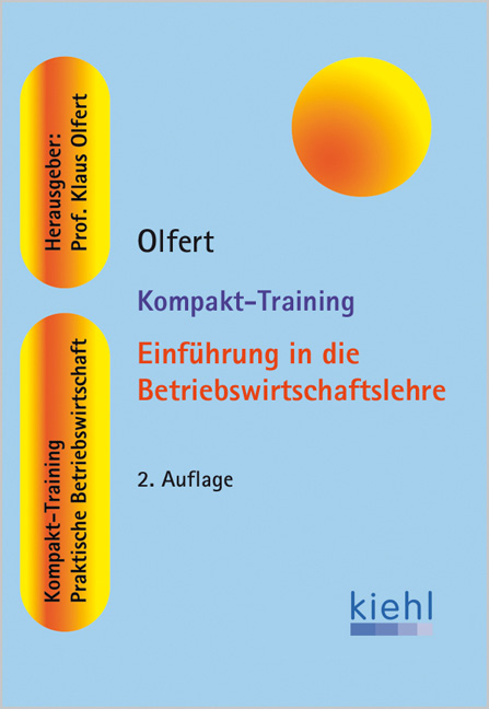 Kompakt-Training Einführung in die Betriebswirtschaftslehre - Klaus Olfert