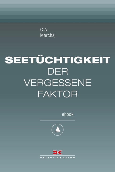 Seet&uuml;chtigkeit: der vergessene Faktor - Czeslaw A. Marchaj