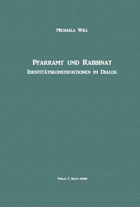Pfarramt und Rabbinat - Michaela Will