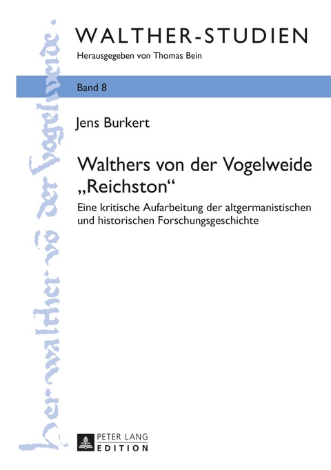 Walthers von der Vogelweide &laquo;Reichston&raquo; - Jens Burkert