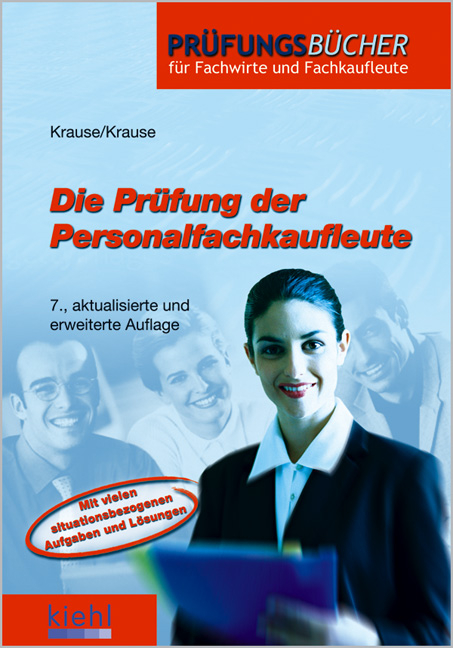 Die Pr&uuml;fung der Personalfachkaufleute - G&uuml;nter Krause, B&auml;rbel Krause