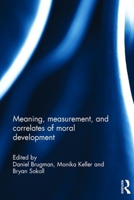 Meaning, measurement, and correlates of moral development - 