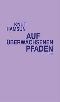 Auf &uuml;berwachsenen Pfaden - Knut Hamsun